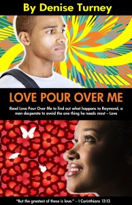 Love Pour Over Me Book by Denise Turney